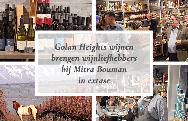 Golan Heights wijnen brengen wijnliefhebbers bij Mitra Bouman in extase